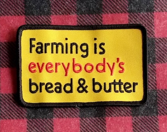 Vintage Farming Is Everybody's Bread & Butter Embroidered Iron On Patch 4" X 2 1/2"