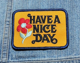 Vintage "Have A Nice Day" Embroidered Iron On Patch 3 1/2" X 2 1/2"