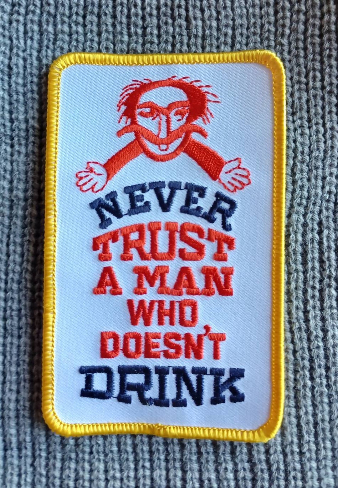 vintage-never-trust-a-man-who-doesn-t-drink-embroidered-iron-on-patch-4