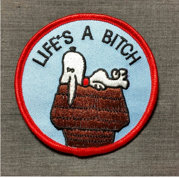 Vintage Peanuts Snoopy Life's A Bitch Embroidered… - image 1