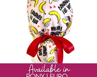 Bananas For You | Valentine in Hybrid | Euro | Men's Scrub cap | Crna | Surgeon | RN | RT  scrub cap with Satin Lining  OPTION