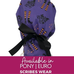 Halloween Print! Witch, PLEASE! Halloween Scrub cap  | OBGYN | Surgical caps | Pony | Hybrid | Euro Surgical scrub cap