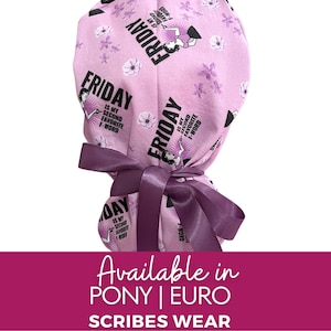 Friday is my second favorite word scrub cap | humor scrub cap | funny scrub cap in Pony| Euro scrub cap