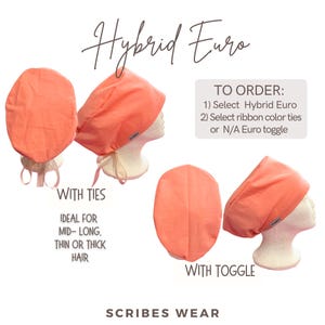 Puede incluir: Un gorro quir&uacute;rgico de color coral s&oacute;lido mostrado en dos estilos: uno con cintas de lazo y otro con un ajuste de cord&oacute;n. El texto dice Hybrid Euro, TO ORDER: 1) Select Hybrid Euro 2) Select ribbon color ties or N/A Euro toggle, WITH TIES, WITH TOGGLE y SCRIBES WEAR.