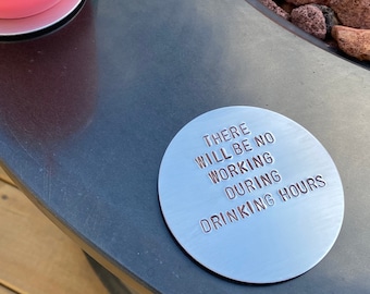 Hand Stamped Aluminum Drink Coaster "There will be no working during drinking hours" with Cork Bottom - Co Worker Gift - House Warming Gift