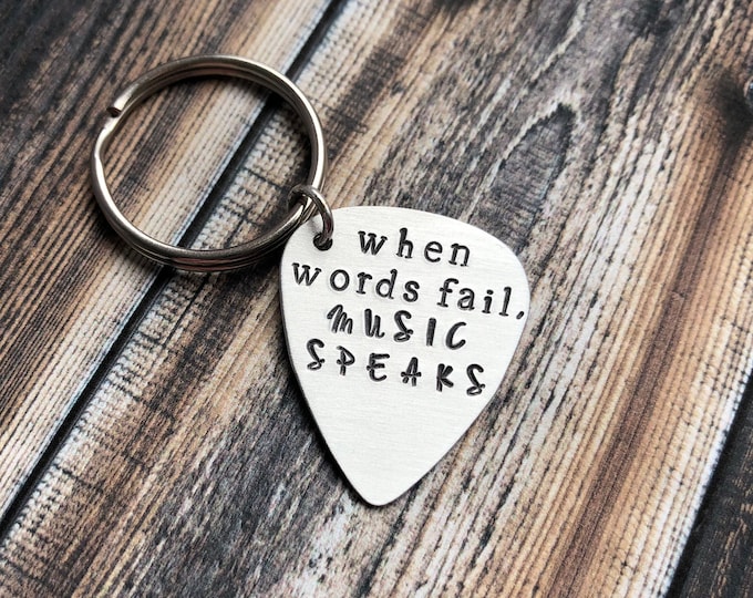 Hand Stamped Keychain "when words fail, MUSIC SPEAKS" - Guitar Pick Keychain - Musician Keychain - Hand Stamped Guitar Pick - Music Lover