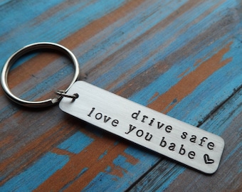 Hand Stamped Keychain "drive safe. love you babe <3" - Couple Keychain - His and Her Gift - Love you babe - Drive safe - Trucker Keychain