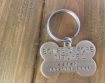 Single Sided Dog ID Tag: "bones before...."