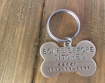 Single Sided Dog ID Tag: "bones before...."