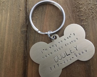 Single Sided Dog ID Tag:i'm why we can't have nice things"