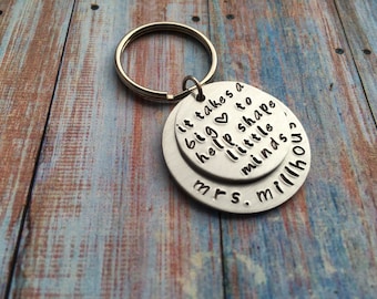 Hand Stamped Keychain "it takes a big <3 to help shape little minds" - Teacher Gift - Gift for an ECE - Gift for Kindergarten Teacher