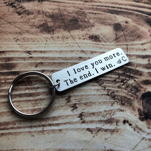 I Love You More The End I Win" Funny Birthday Keychain - A Personal