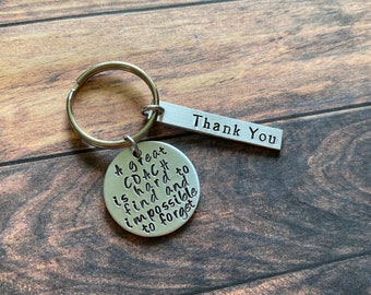 Hand Stamped Keychain "a great coach is hard to find and impossible to forget" - Appreciation Gift - Coach Present - Assistant Coach Gift
