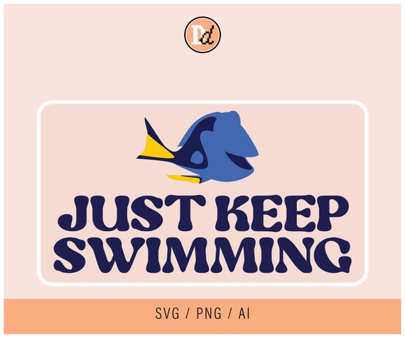 Just Keep Swimming SVG - Etsy