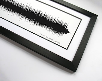 Have I Told You Lately - Song Lyrics Wall Art - Song Lyric Gift Idea, Have I Told You Lately Sound Wave Song Poster, Custom Song Print