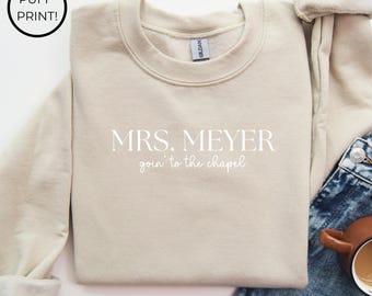 Personalized Bride Sweatshirt: "Going to the Chapel" Bridal Party Gift