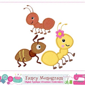 May include: Three cartoon-style embroidered ants in shades of brown and yellow. One ant is red-brown, another is brown with yellow stripes, and the third is yellow with a pink flower. The image includes the text "Fancy Monogram" and "Digital Applique Creations Embroidery".