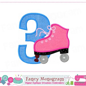May include: Blue number three with a pink roller skate with black wheels and white dots. The roller skate has a pink lace and white eyelets. The text "Fancy Monogram" and "Digital Applique Creations Embroidery" is below the image.