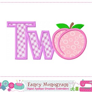 May include: Pink and white checkered applique design of the word "TWO" with a pink peach to the right. The design is for embroidery.