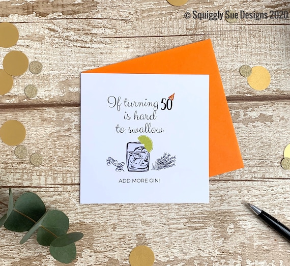 Card - If Turning 50 Is hard To swallow ...Add More Gin 50th birthday card gin lover funny cheeky humour