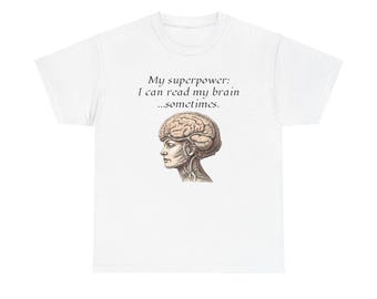 My Superpower is I can read my brain Unisex Heavy Cotton Tee or graphic tees