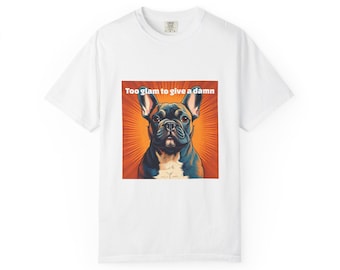 French Bulldog Art Tee - Unisex Garment-Dyed T-shirt for Dog Lovers, Pet Owners, Gift for Birthdays, Dog Adoption, Pet Parties