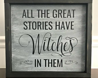 All The Great Stories Have Witches In Them Framed Wood Halloween Sign | Hand Painted Halloween Sign | Witch Wiccan Decor | Halloween Decor