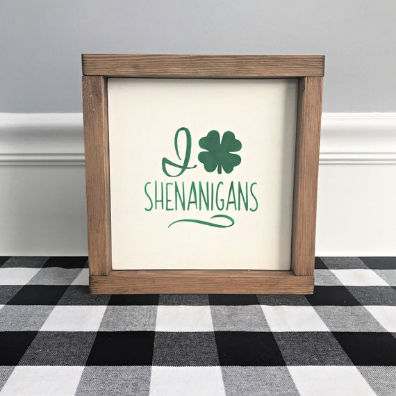 I Love Shenanigans Wood Sign, St. Patrick's Day Decor, Irish Decor,  Farmhouse Decor, Shamrock Decor, Funny Irish Wood Sign, Framed Wood Sign 