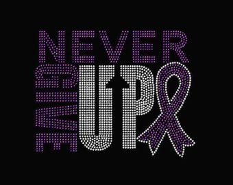 Never Give Up Cancer Awareness Rhinestone Transfer