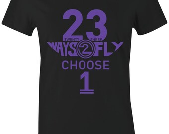 23 Ways 2 Fly - Juniors/Women T-Shirt to Match Jordan 13 Court Purple