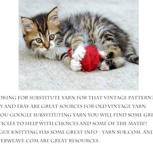 K&ouml;nnte beinhalten: Ein Tabby-K&auml;tzchen spielt mit einem roten Wollkn&auml;uel auf einer grauen Betonfl&auml;che. Der Text lautet: "LOOKING FOR SUBSTITUTE YARN FOR THAT VINTAGE PATTERN? ETSY AND EBAY ARE GREAT SOURCES FOR OLD VINTAGE YARN. IF YOU GOOGLE SUBSTITUTING YARN YOU WILL FIND SOME GREAT ARTICLES TO HELP WITH CHOICES AND SOME OF THE MATH!! VOGUE KNITTING HAS SOME GREAT INFO - YARN SUB.COM AND INTERWEAVE.COM ARE GREAT RESOURCES."