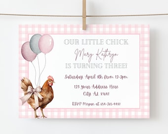 May include: Pink and white gingham patterned invitation with a cartoon chicken holding balloons. The text reads "Our Little Chick Mary Kathryn is turning three! Saturday April 8th from 12-2pm 123 Your Address Here City, AL 39641 RSVP Megan at 654-265-4487"