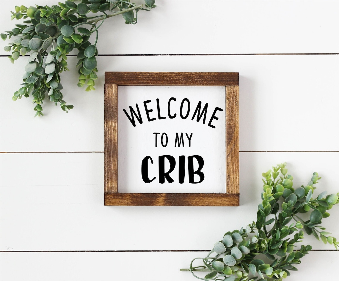 to my Crib Wood Sign Farmhouse Nursery Decor Baby Etsy