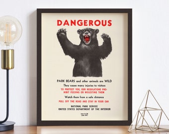 Dangerous! Vintage Bear Print or Poster • Vintage Bear Warning Sign • 4 Sizes! • National Parks Hunting Yellowstone Don&#39;t Feed the Bears!