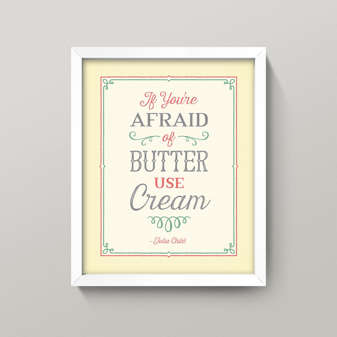 Julia Child butter Quote 8x10 Kitchen Wall Art Print High Quality