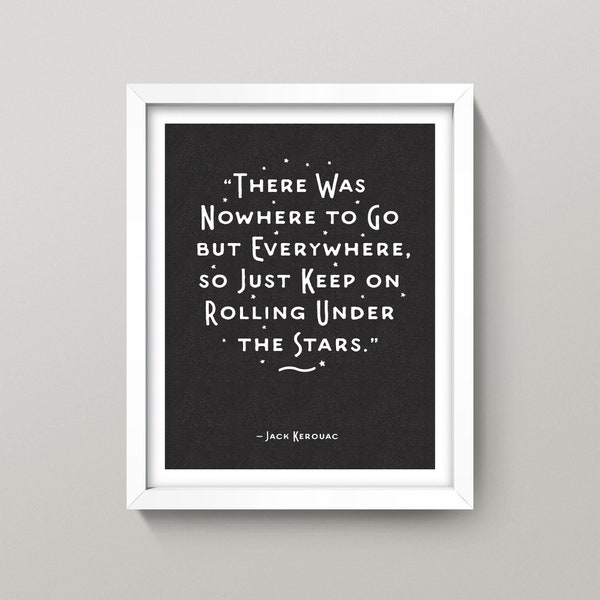 Kerouac “On the Road” Quote Print • 8x10 Wall Art • High Quality Giclee Print • Travel / Literature / Jack / Wanderlust