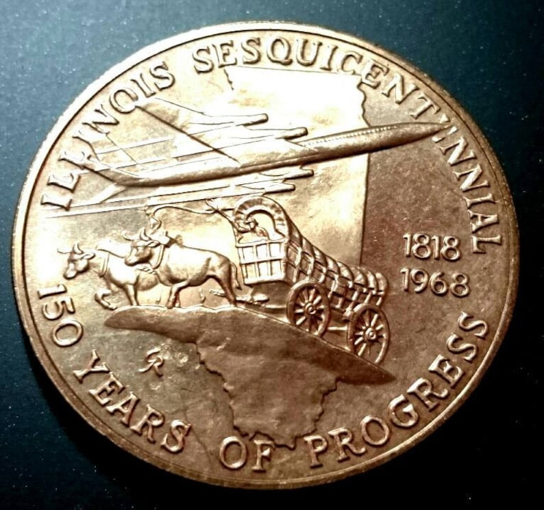 Vintage 1818-1968 Illinois Sesquicentennial 150 years of progress medal token Springfield Antique Vintage Authentic Coin 1.00 Shipping