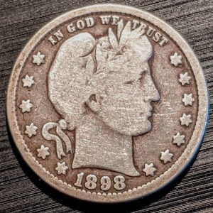 Vintage Solid Grade 1898 Barber Quarter Silver Coin Nice Original Piece authentic Antique U.S.  1.00 Shipping