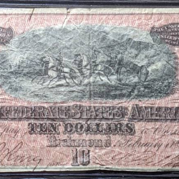 Authentic 1864 Confederate States of America Civil War Large Note Ten Dollar Bill  U.S. bill banknote currency Richmond Virginia General Lee