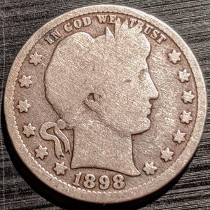 Vintage Solid Grade 1898 Barber Quarter Silver Coin Nice Original Piece authentic Antique U.S.  1.00 Shipping