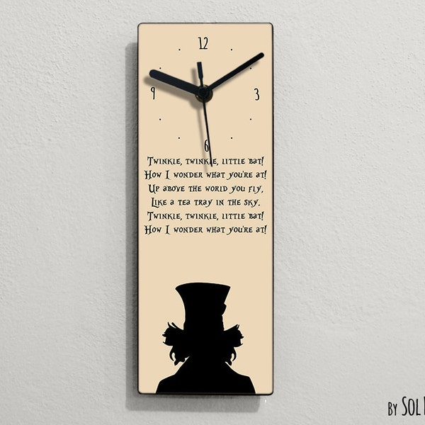 Alice Wall Clock - Wonderland - Mad Hatter - Twinkle, twinkle, little bat! How I wonder what you're at! Up above the world you fly...