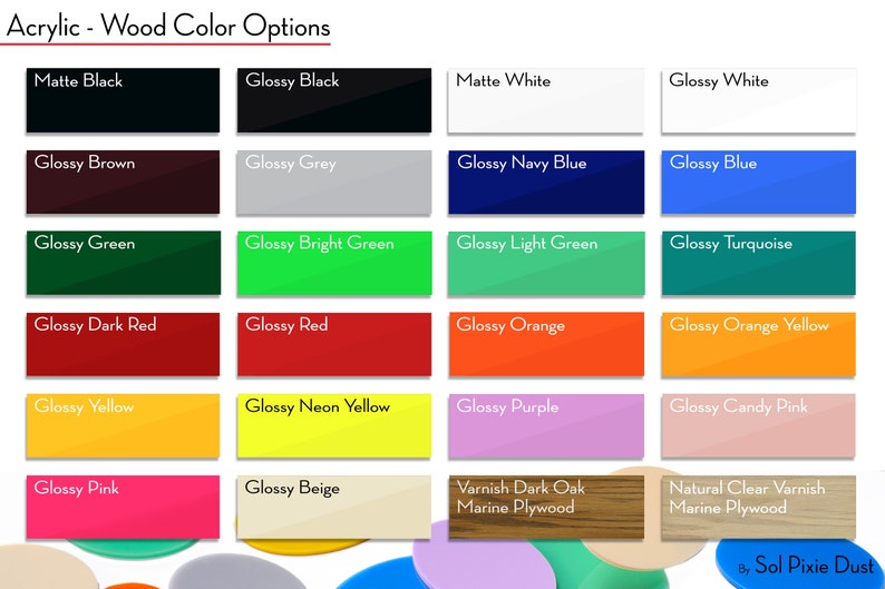 May include: A chart showing 20 different acrylic wood color options. The colors include matte black, glossy black, matte white, glossy white, glossy brown, glossy grey, glossy navy blue, glossy blue, glossy green, glossy bright green, glossy light green, glossy turquoise, glossy dark red, glossy red, glossy neon yellow, glossy orange, glossy purple, glossy orange yellow, glossy candy pink, glossy yellow, glossy pink, glossy beige, varnish dark oak marine plywood, and natural clear varnish marine plywood.