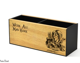Wooden Pen Holder - Personalized Pencil Holder - Tool Organizer - Kids Gift - Kids Room Decor - Alice - Mad Hatter - We're all Mad Here