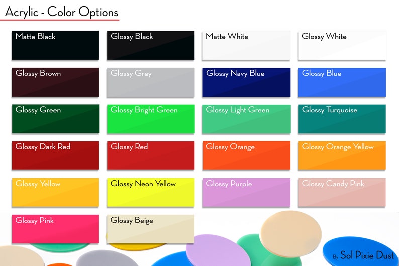 May include: A color chart showing various acrylic sheet colors, including matte black, glossy white, glossy brown, glossy grey, glossy navy blue, glossy blue, glossy green, glossy bright green, glossy light green, glossy turquoise, glossy dark red, glossy red, glossy neon yellow, glossy orange, glossy purple, glossy orange yellow, glossy candy pink, glossy yellow, glossy pink, and glossy beige.