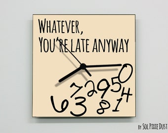 Whatever, you're late anyway / Square Beige - Wall Clock