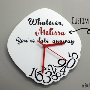 Whatever, you're late anyway White - Custom Name - Wall Clock