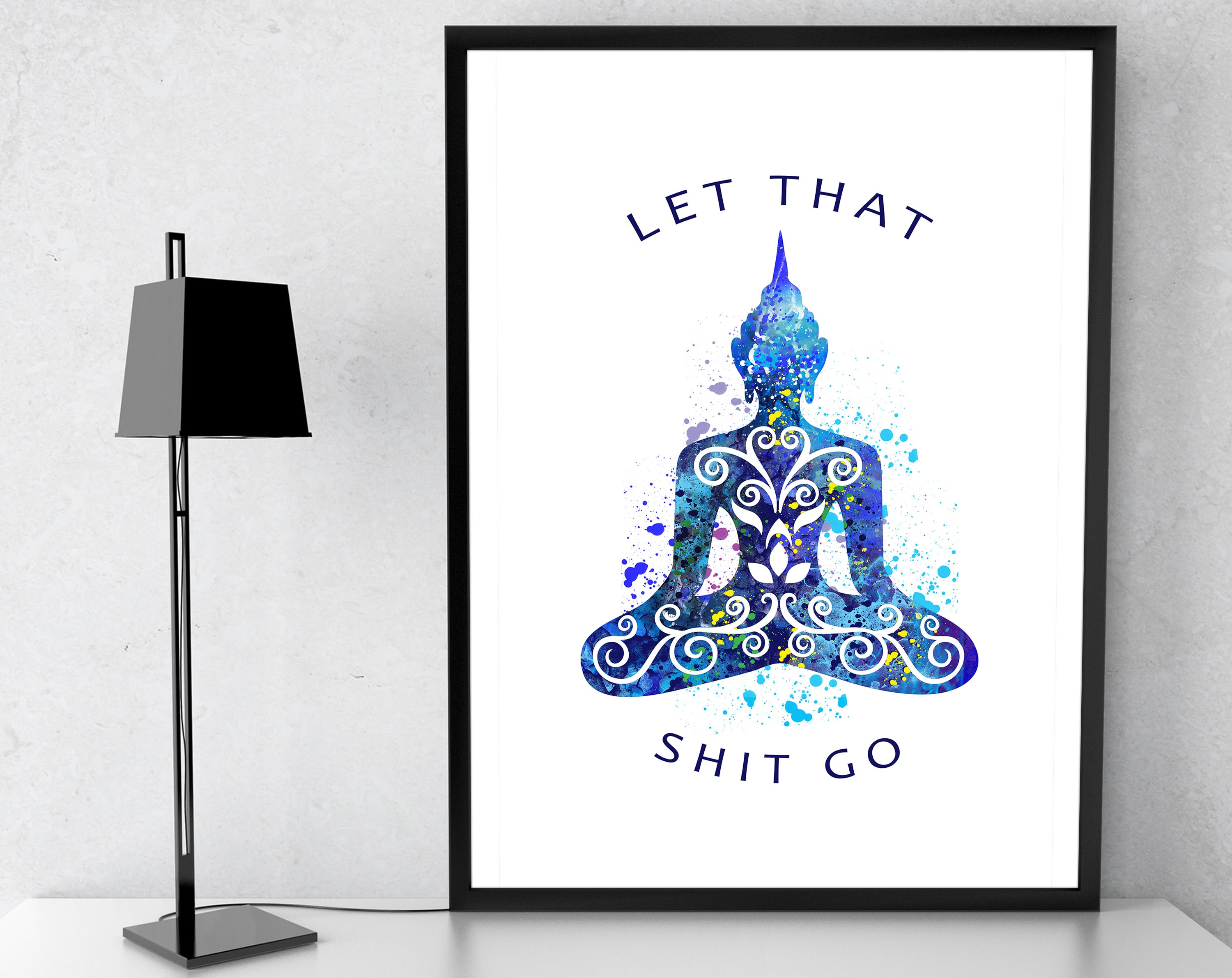 Let That Shit Go Wall Art, Buddhist Funny Gift, Zen Buddhism Decor ...