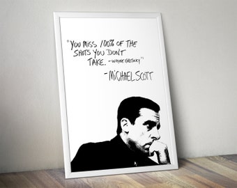 You Miss 100% Of The Shots You Don't Take, Michael Scott Quote Motivational Office Gift Print