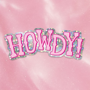 Howdy Sticker; Disco Cowgirl; Pink Cowgirl Western Sticker; Hand Lettered; Hand Drawn