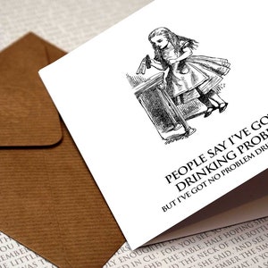Alice in Wonderland - Drinking problem... - Greetings Card, Birthday, Book Lovers, Wonderland Quote, Alice, Mad Hatter, Wonderland card